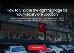 How to Choose the Right Signage for Your Retail Store Location