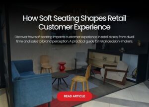 How Soft Seating Shapes Retail Customer Experience